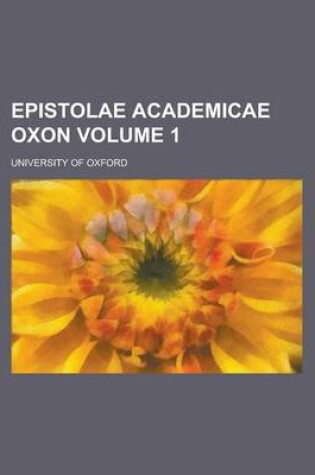 Cover of Epistolae Academicae Oxon (Volume 1)