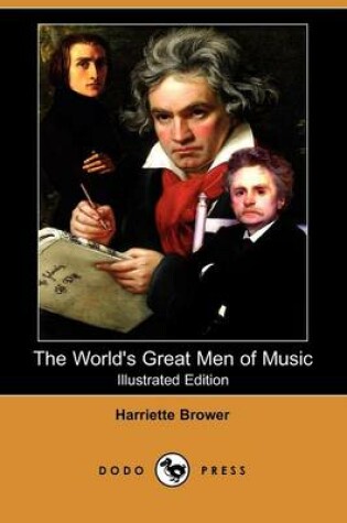 Cover of The World's Great Men of Music (Illustrated Edition) (Dodo Press)