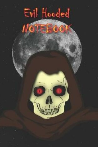Cover of Evil Hooded NOTEBOOK