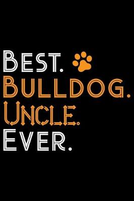 Book cover for Best Bulldog Uncle Ever