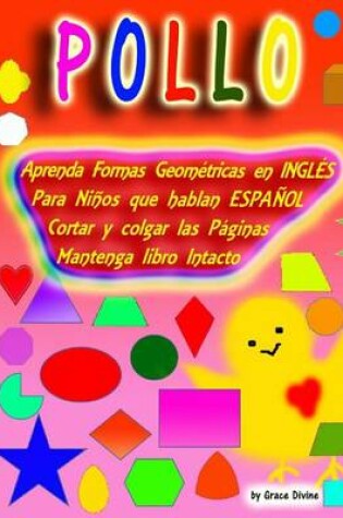 Cover of Aprenda Formas Geometricas En Ingles Para Ninos Que Hablan Espanol Cortar y Colgar Las Paginas Mantenga Libro Intacto