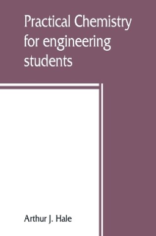 Cover of Practical chemistry for engineering students