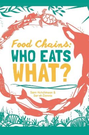 Cover of Food Chains: Who eats what?