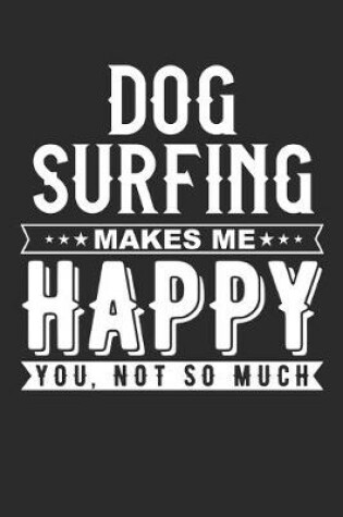 Cover of Dog Surfing Makes Me Happy