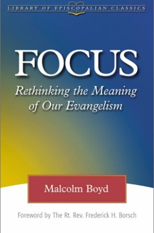 Cover of Focus-Rethinking the Meaning of Our Evan