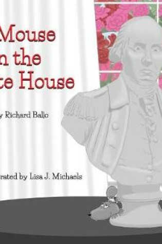 Cover of A Mouse in the White House