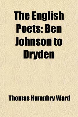 Book cover for The English Poets (Volume 2); Ben Johnson to Dryden