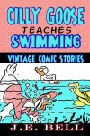 Book cover for Cilly Goose Teaches Swimming