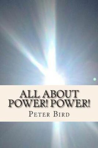 Cover of All About Power! Power!