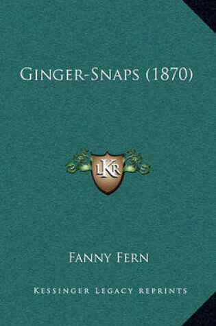 Cover of Ginger-Snaps (1870)