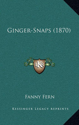 Book cover for Ginger-Snaps (1870)