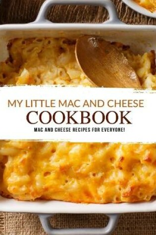 Cover of My Little Mac and Cheese Cookbook