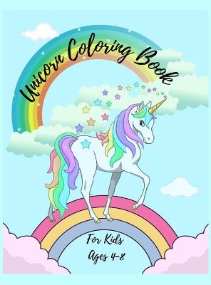 Book cover for Unicorn Coloring Book For Kids Ages 4-8