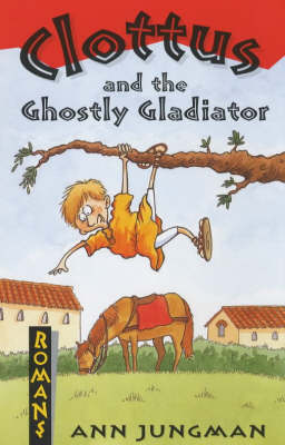 Book cover for Clottus and the Ghostly Gladiator