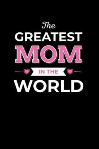 Cover of Mom Greatest Mom in the World