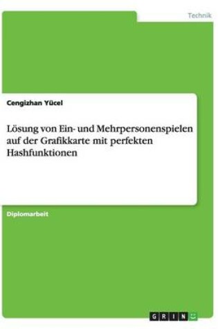 Cover of Loesung von Ein- und Mehrpersonenspielen auf der Grafikkarte mit perfekten Hashfunktionen