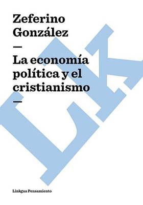 Book cover for La Economia Politica y El Cristianismo