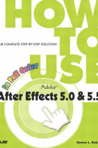 Cover of How to Use Adobe After Effects 5.0 & 5.5