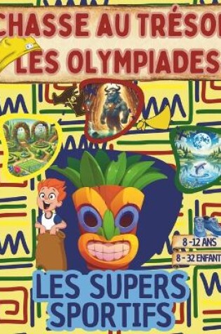 Cover of Chasse au Tresor Les Olympiades / Les Supers Sportifs