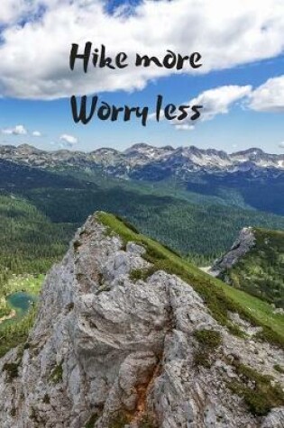 Cover of Hike more Worry less