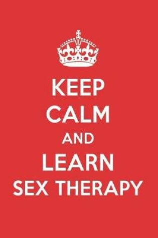 Cover of Keep Calm and Learn Sex Therapy