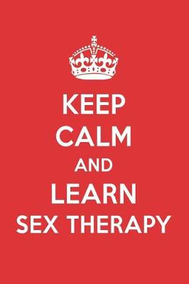 Book cover for Keep Calm and Learn Sex Therapy