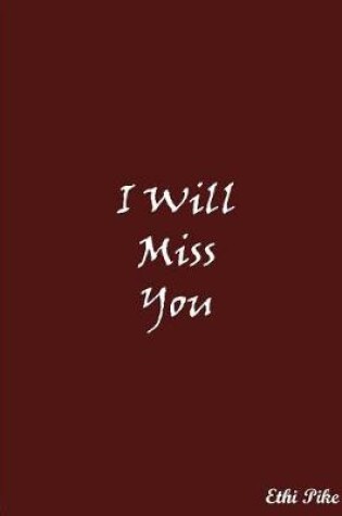 Cover of I Will Miss You (Red)