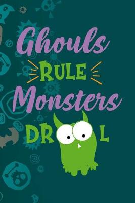 Book cover for Ghouls Rule Monsters Drool