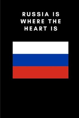 Book cover for Russia is where the heart is
