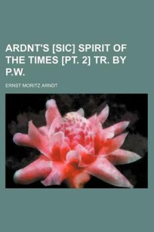 Cover of Ardnt's [Sic] Spirit of the Times [Pt. 2] Tr. by P.W.