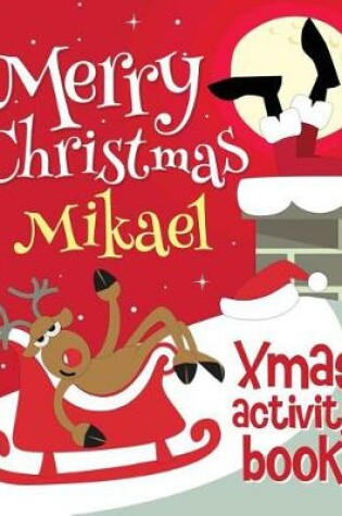 Cover of Merry Christmas Mikael - Xmas Activity Book