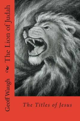 Book cover for The Lion of Judah (1) The Titles of Jesus