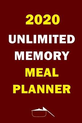 Book cover for 2020 Unlimited Memory Meal Planner