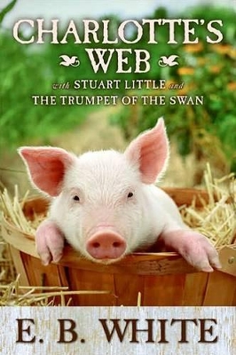 Book cover for Charlotte's Web with Stuart Little and the Trumpet of the Swan