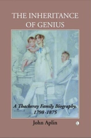 Cover of A Thackeray Family Biography 1798-1919