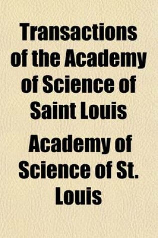 Cover of Transactions of the Academy of Science of Saint Louis (Volume 24)