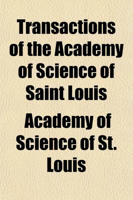 Book cover for Transactions of the Academy of Science of Saint Louis (Volume 24)