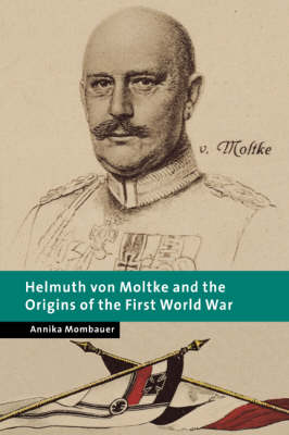 Cover of Helmuth von Moltke and the Origins of the First World War