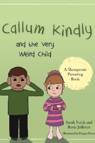 Cover of Callum Kindly and the Very Weird Child