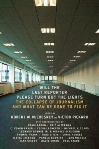 Cover of Will The Last Reporter Please Turn Out The Lights