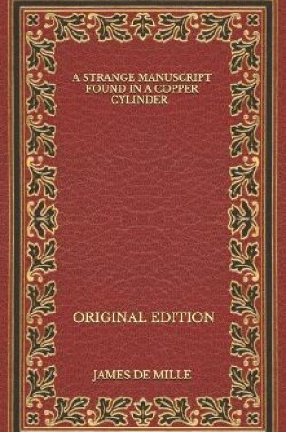 Cover of A Strange Manuscript Found in a Copper Cylinder - Original Edition