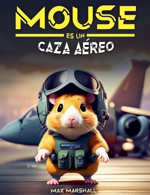 Book cover for Mouse es un Caza Aéreo