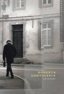 Book cover for Monsieur Ambivalence: A Post-Literate Fable