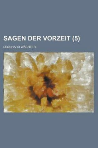 Cover of Sagen Der Vorzeit (5 )