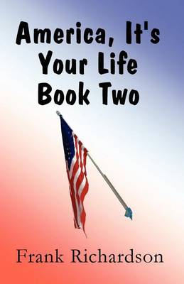 Book cover for America, It's Your Life Book Two