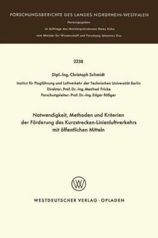 Cover of Notwendigkeit, Methoden und Kriterien der Förde rung des Kurzstrecken-Linienluftverkehrs mit öffentlichen Mitteln