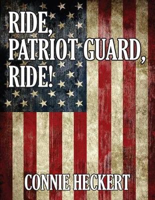 Cover of Ride, Patriot Guard, Ride!