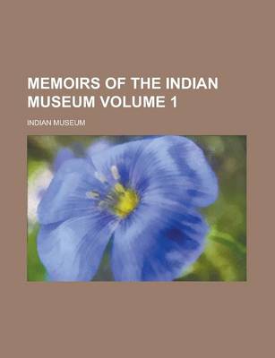 Book cover for Memoirs of the Indian Museum Volume 1