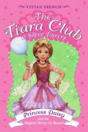 Book cover for The Tiara Club at Silver Towers 9: Princess Daisy and the Magical Merry-Go-Roun