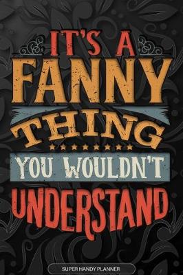 Book cover for It's A Fanny Thing You Wouldn't Understand